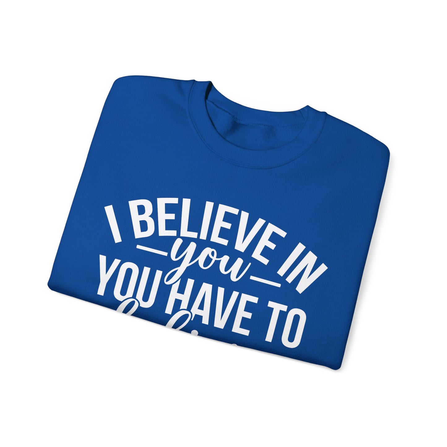Believe in Yourself Unisex Heavy Blend™ Crewneck Sweatshirt