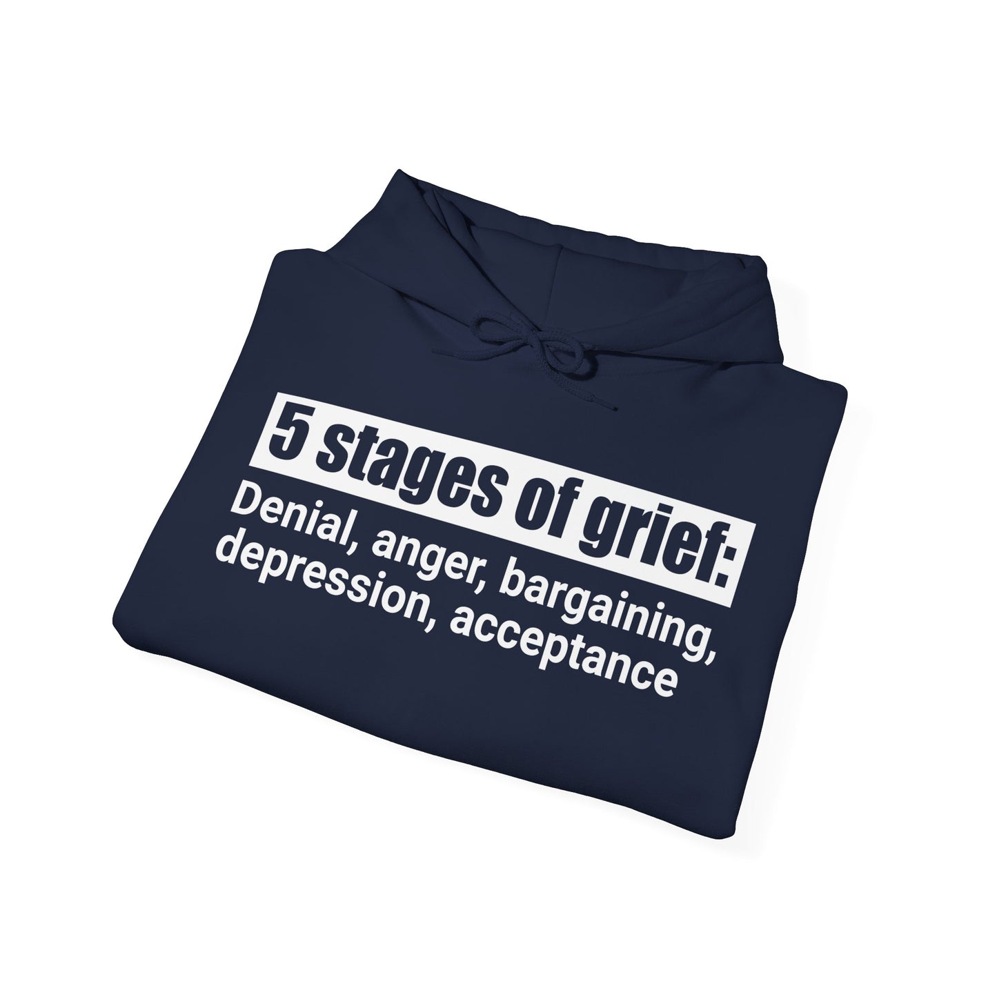 5 Stages of Grief Hooded Sweatshirt | Unisex Heavy Blend | Cozy Comfort and Support