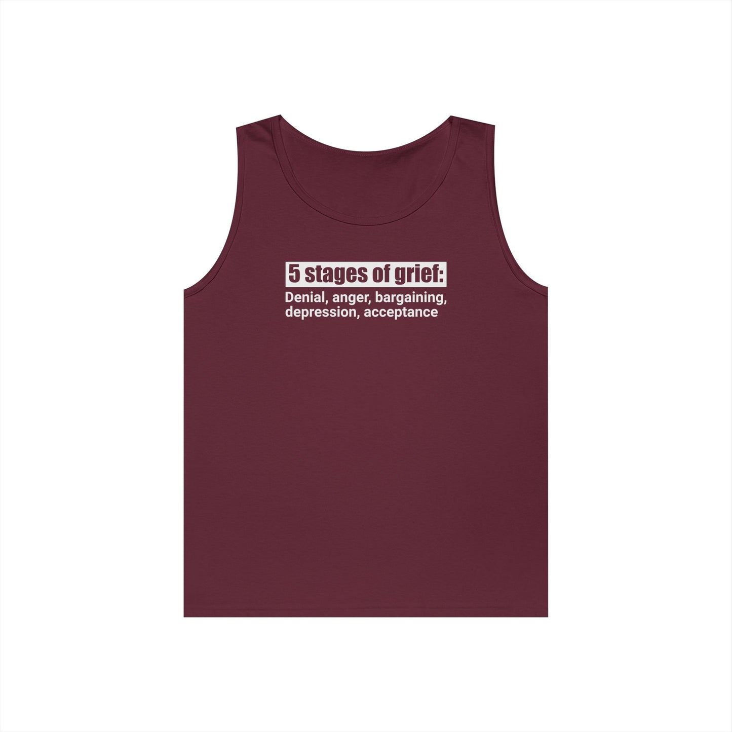 5 Stages of Grief Unisex Heavy Cotton Tank Top