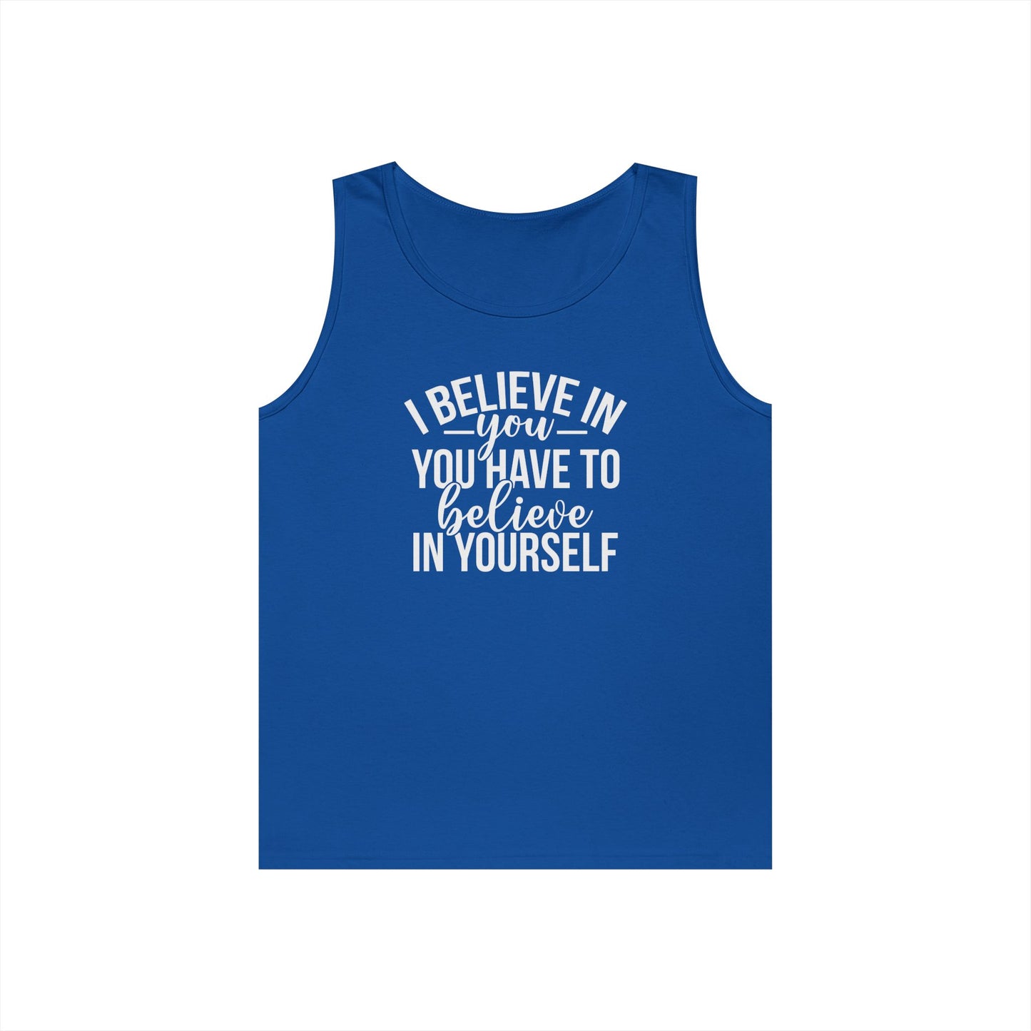 Believe in Yourself Heavy Cotton Tank Top