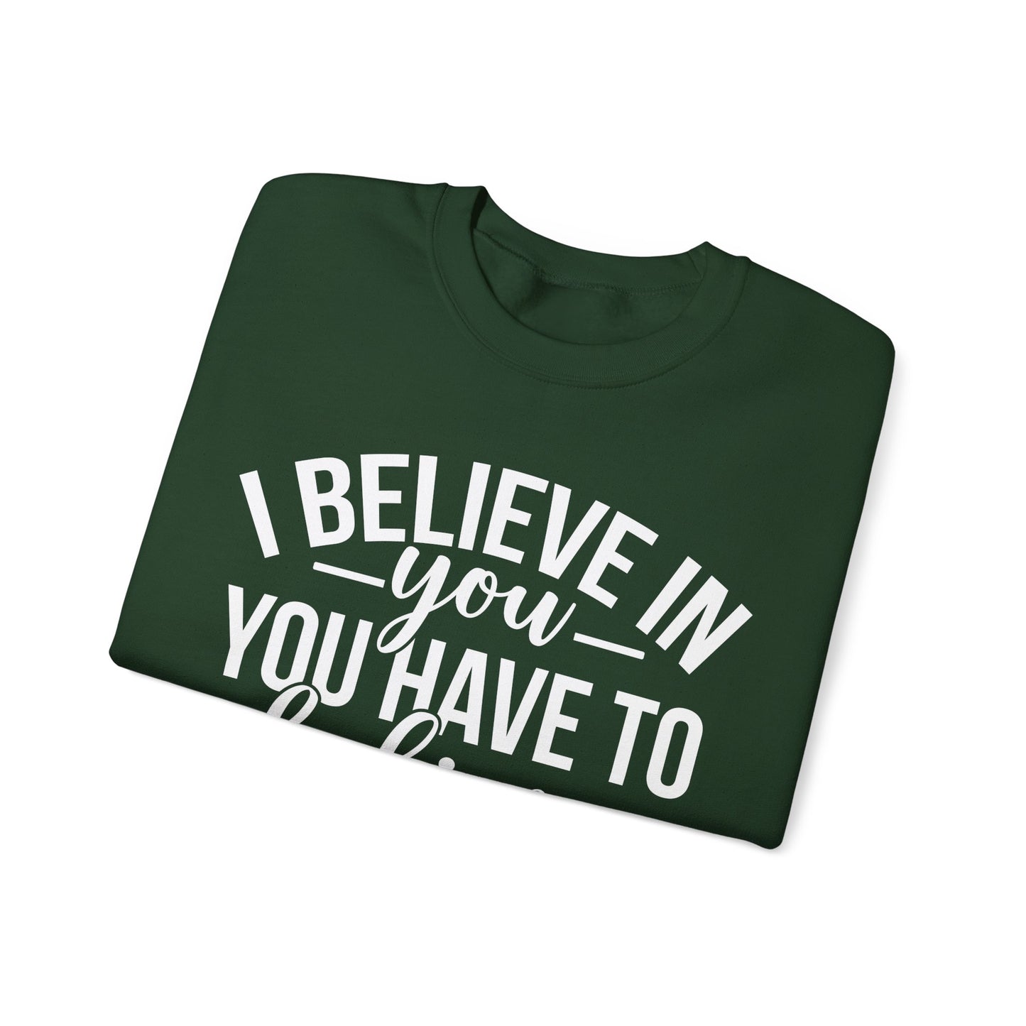 Believe in Yourself Unisex Heavy Blend™ Crewneck Sweatshirt