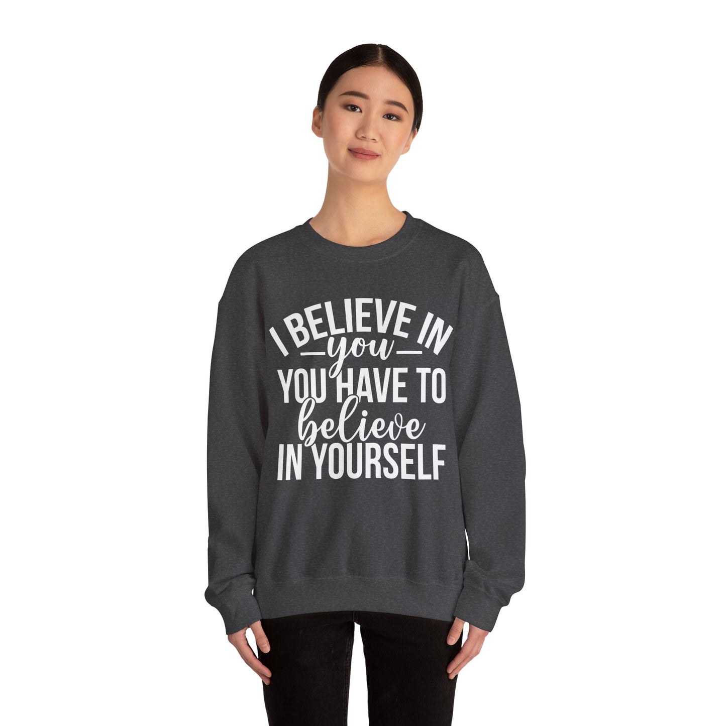 Believe in Yourself Unisex Heavy Blend™ Crewneck Sweatshirt