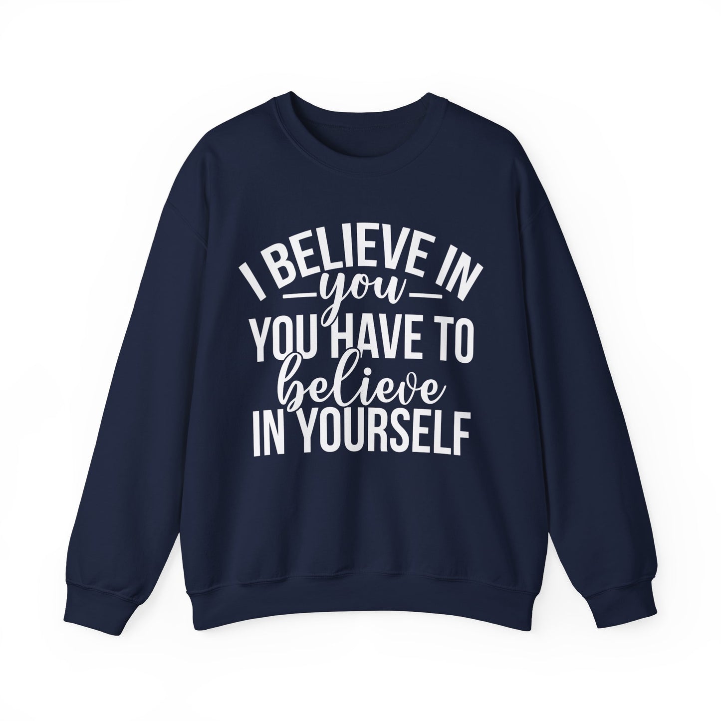 Believe in Yourself Unisex Heavy Blend™ Crewneck Sweatshirt