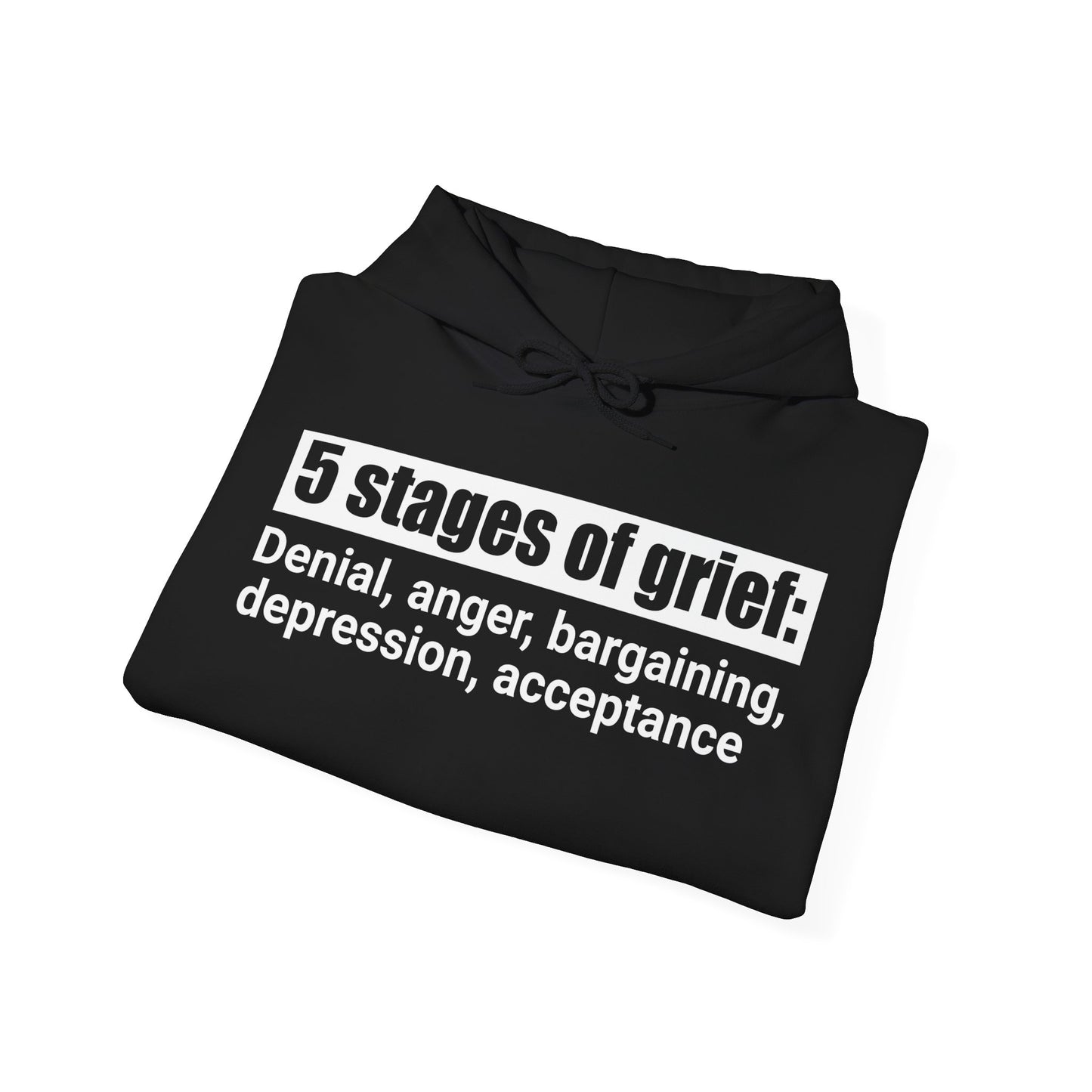 5 Stages of Grief Hooded Sweatshirt | Unisex Heavy Blend | Cozy Comfort and Support