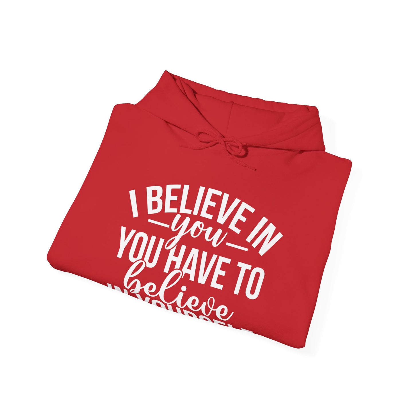 Believe in Yourself Unisex Heavy Blend Hooded Sweatshirt