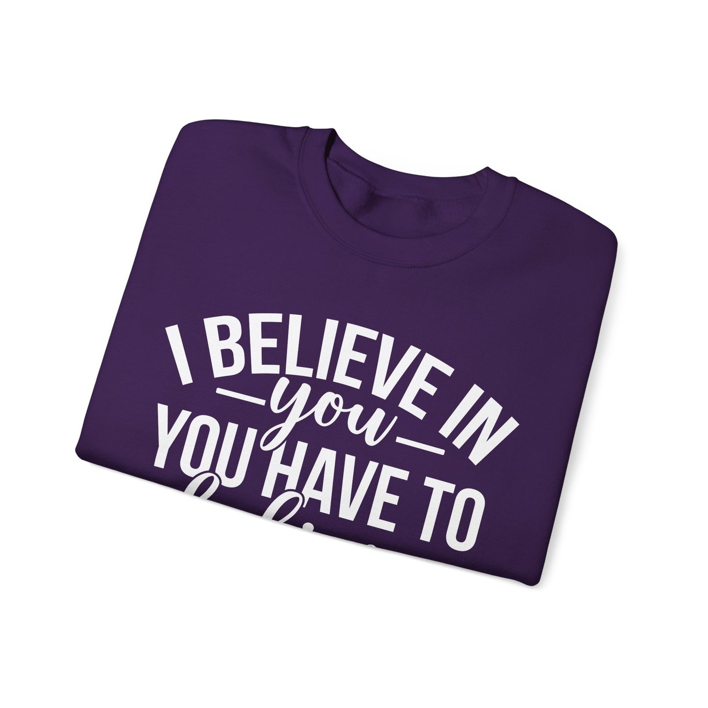 Believe in Yourself Unisex Heavy Blend™ Crewneck Sweatshirt