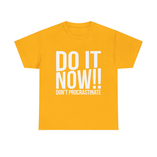 Do It Now Unisex Cotton Tee