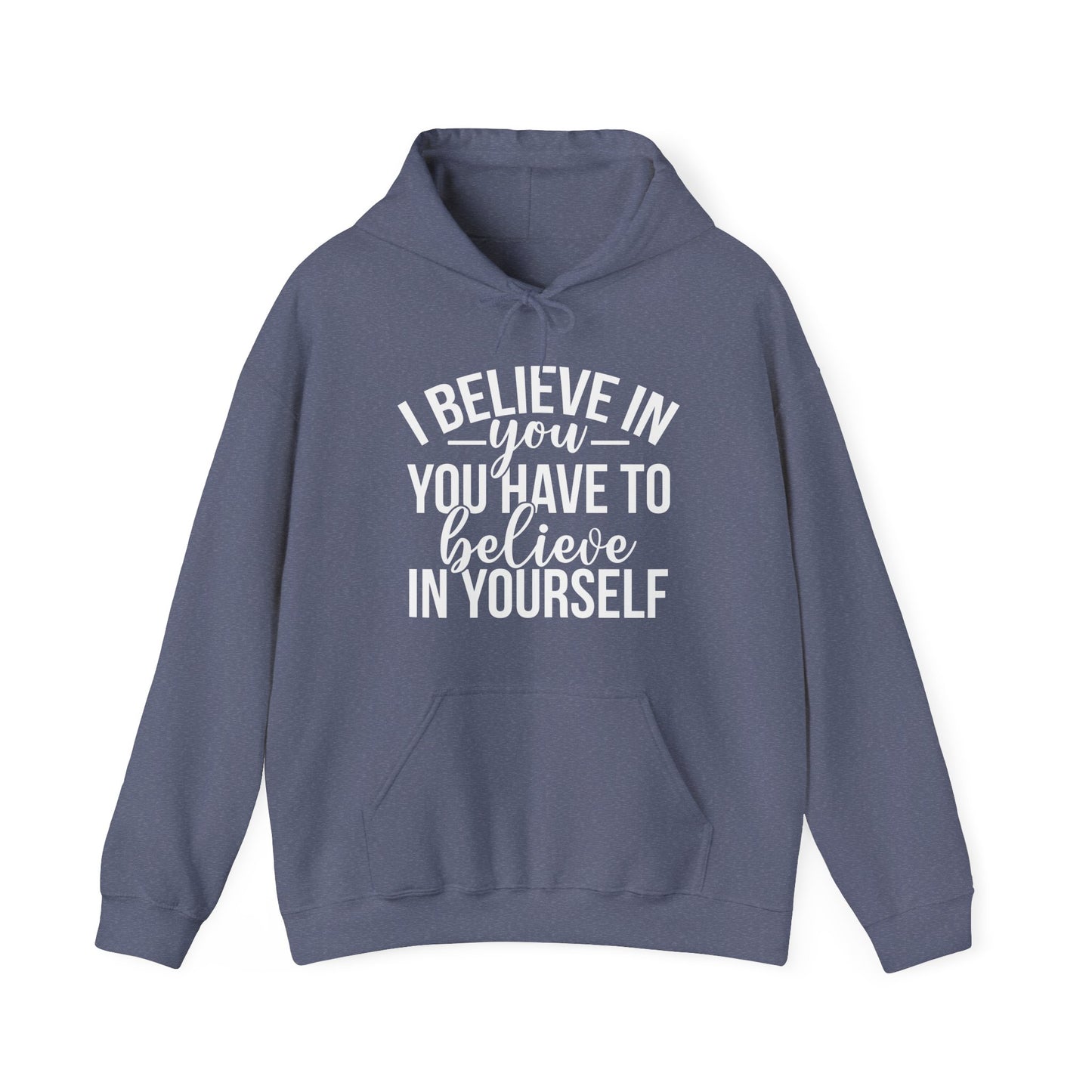 Believe in Yourself Unisex Heavy Blend Hooded Sweatshirt