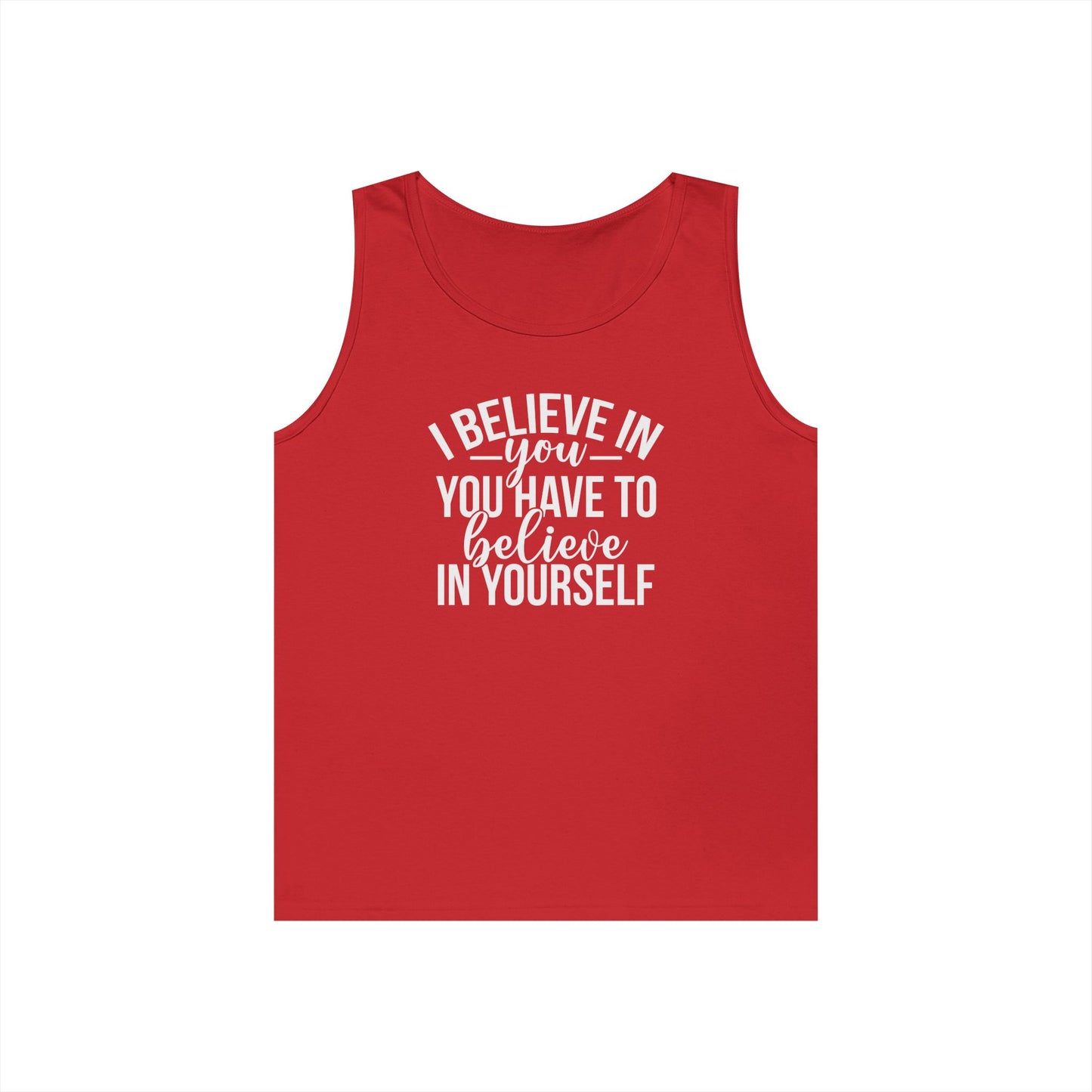 Believe in Yourself Heavy Cotton Tank Top