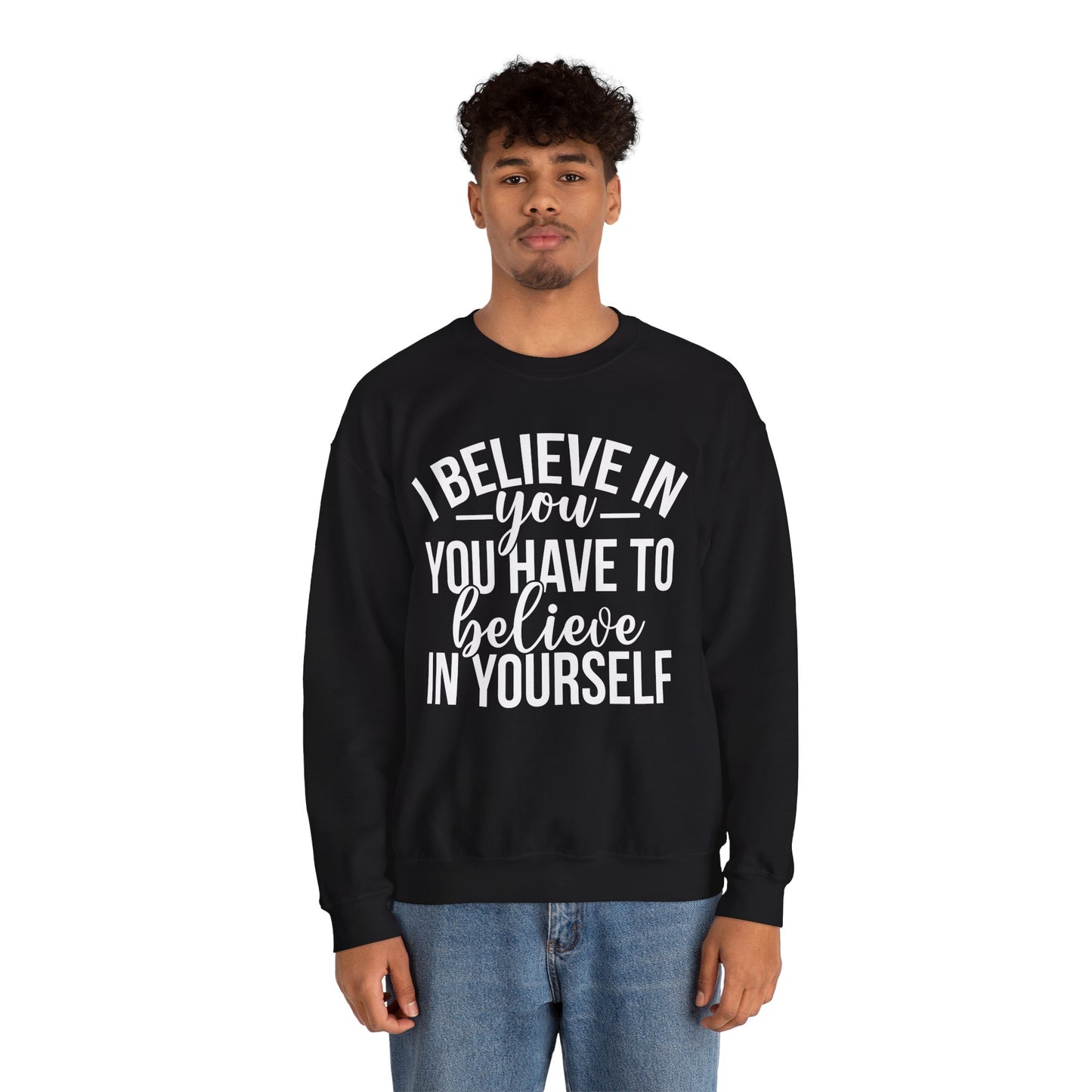 Believe in Yourself Unisex Heavy Blend™ Crewneck Sweatshirt