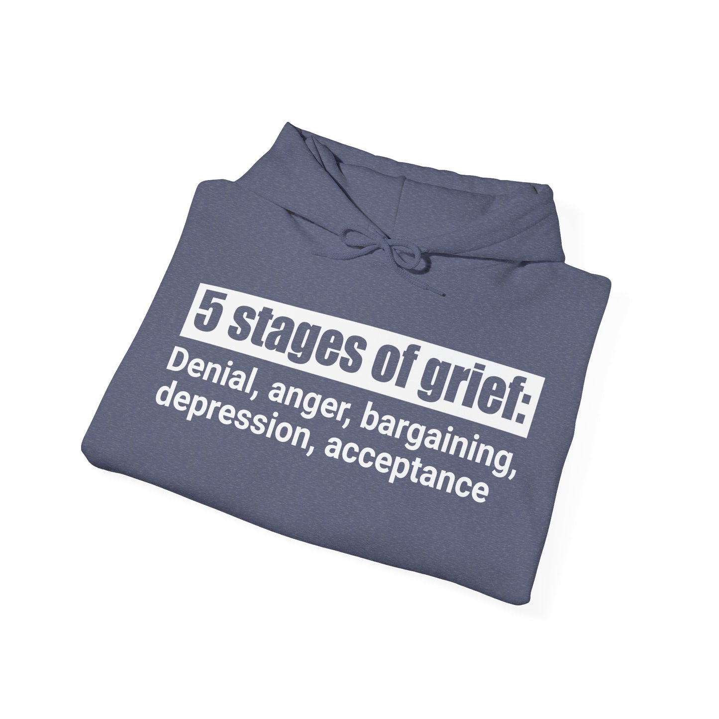 5 Stages of Grief Hooded Sweatshirt | Unisex Heavy Blend | Cozy Comfort and Support