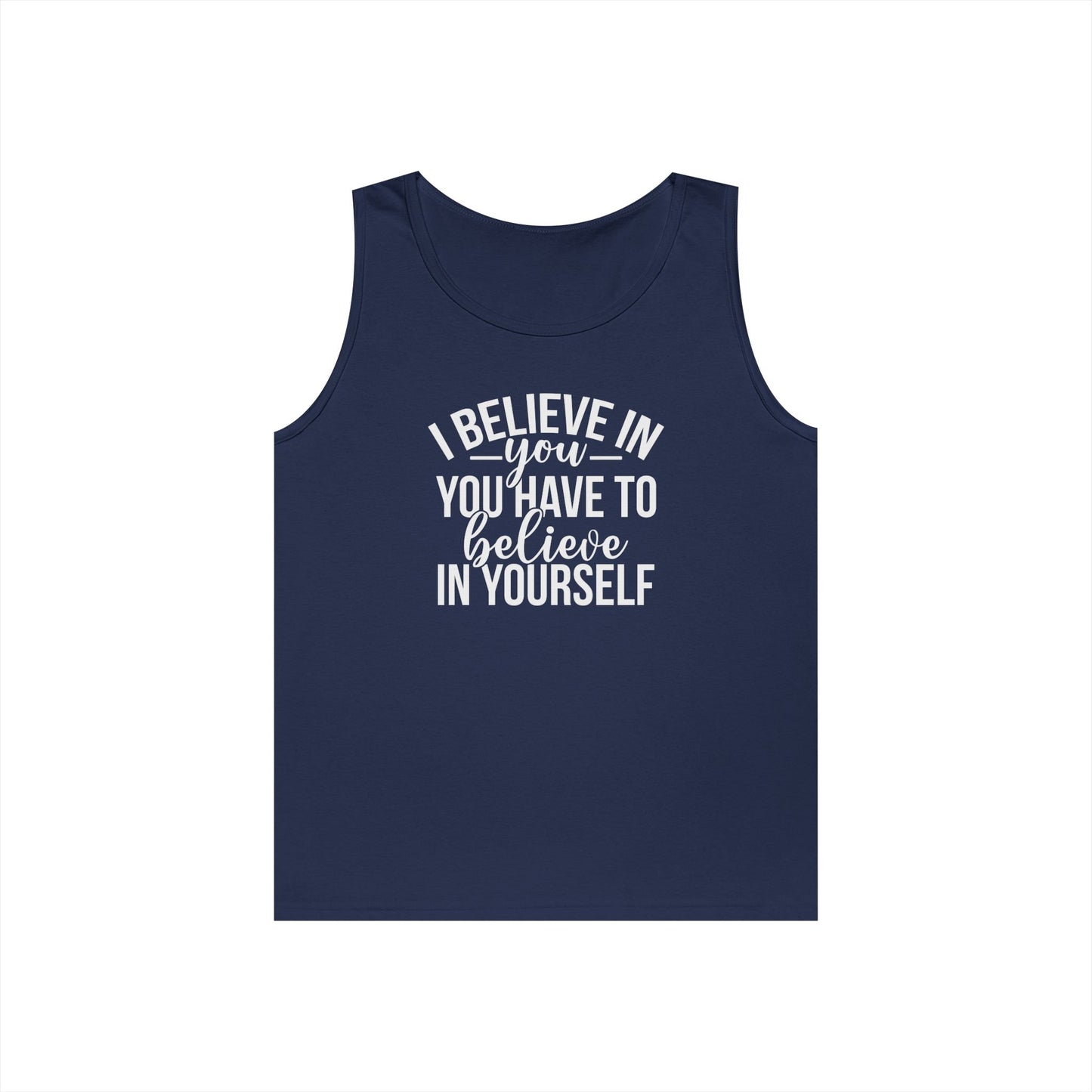 Believe in Yourself Heavy Cotton Tank Top