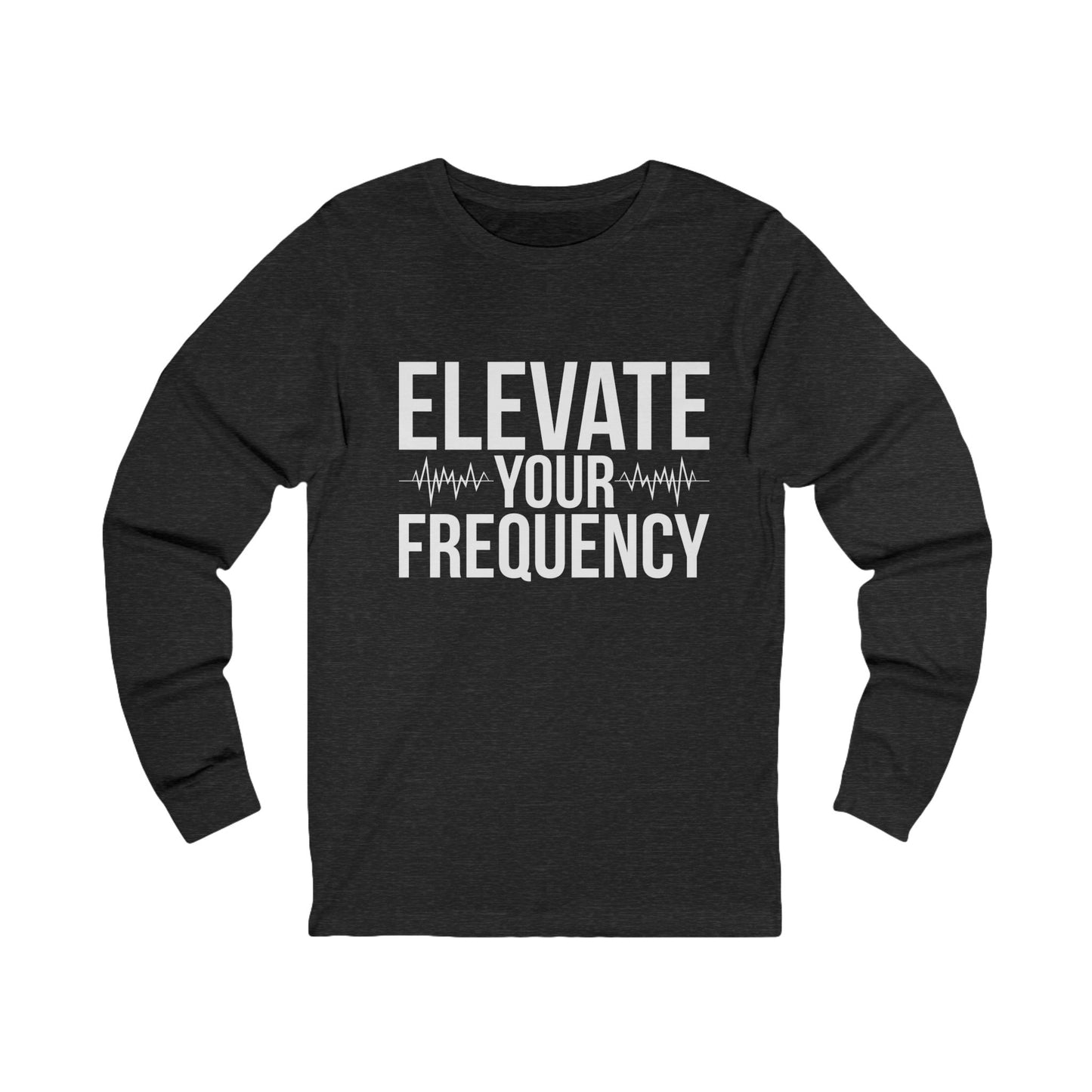 Elevate Your Frequency Unisex Long Sleeve Tee