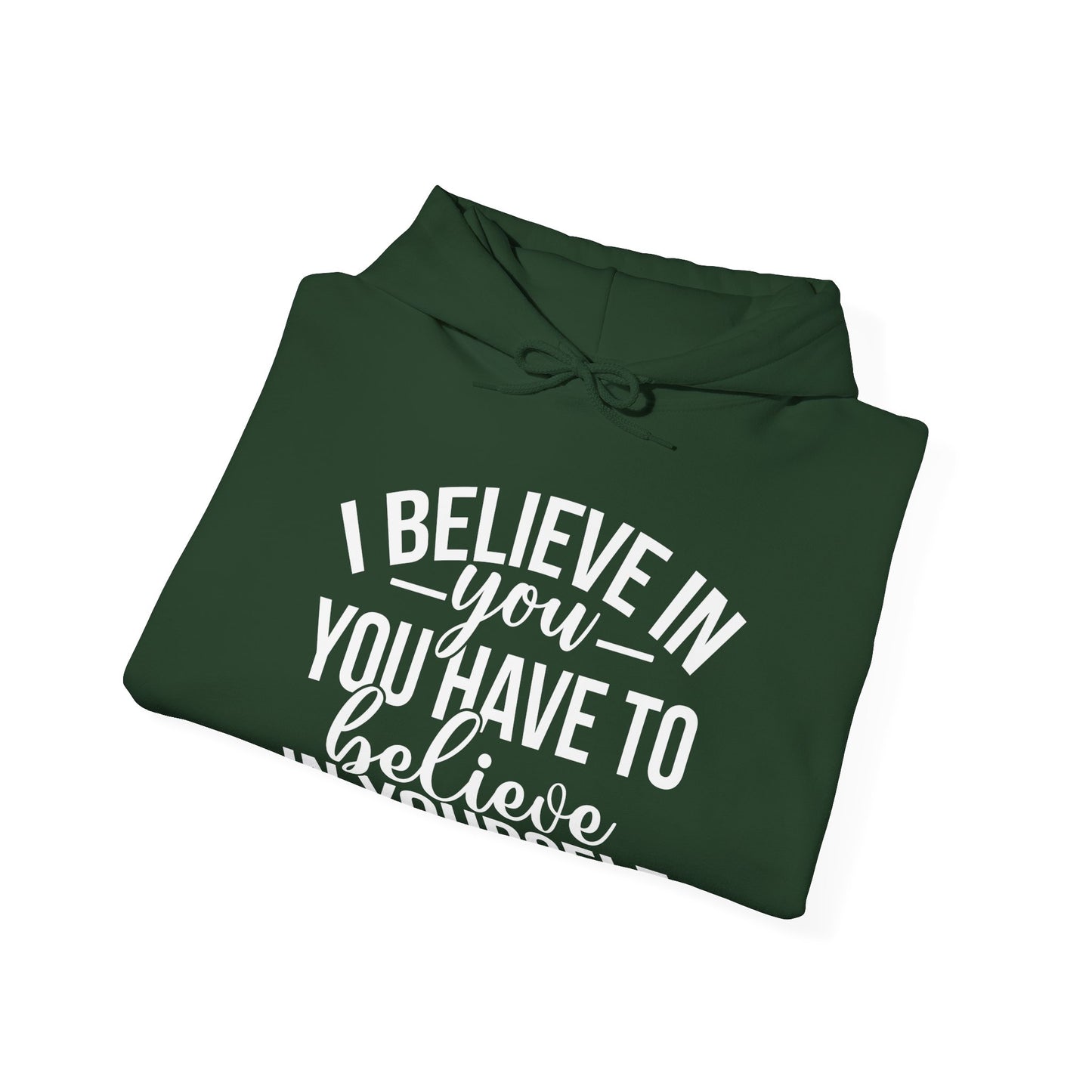 Believe in Yourself Unisex Heavy Blend Hooded Sweatshirt
