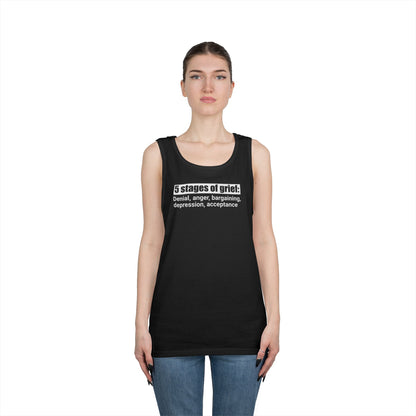 5 Stages of Grief Unisex Heavy Cotton Tank Top