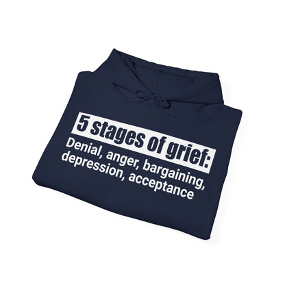 5 Stages of Grief Hooded Sweatshirt | Unisex Heavy Blend | Cozy Comfort and Support