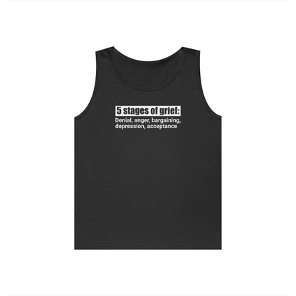 5 Stages of Grief Unisex Heavy Cotton Tank Top