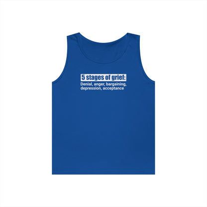 5 Stages of Grief Unisex Heavy Cotton Tank Top