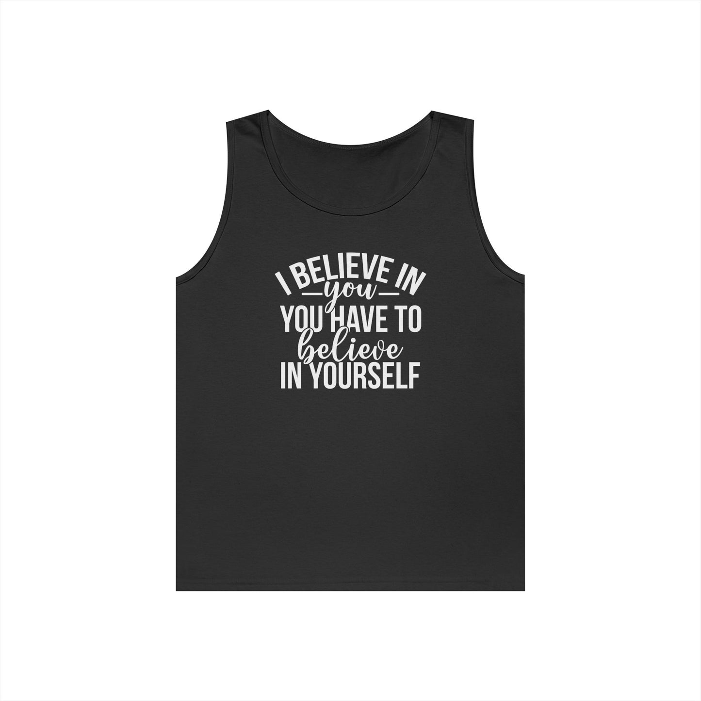 Believe in Yourself Heavy Cotton Tank Top