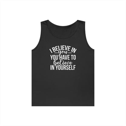 Believe in Yourself Heavy Cotton Tank Top