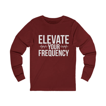 Elevate Your Frequency Unisex Long Sleeve Tee