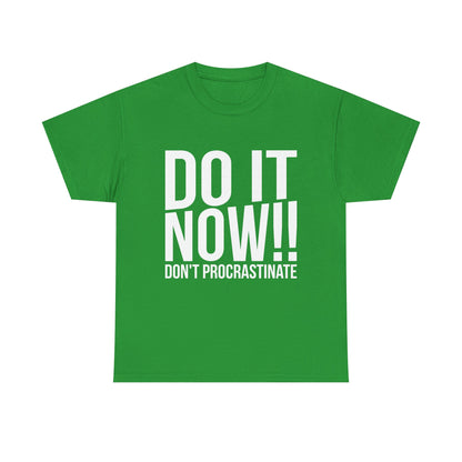 Do It Now Unisex Cotton Tee