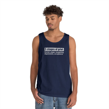 5 Stages of Grief Unisex Heavy Cotton Tank Top