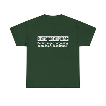 5 Stages Of Grief Heavy Cotton Tee